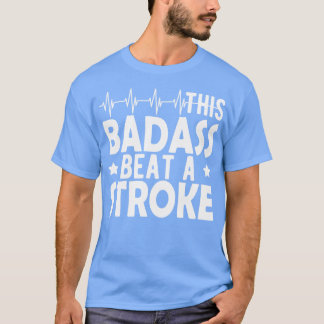 T-shirt Survivant de l'AVC Ce badass a battu un AVC