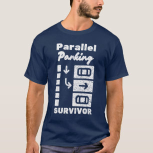 T-shirt Survivant du stationnement parallèle Drôle de cond