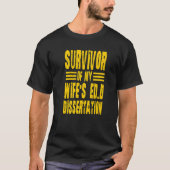 T-shirt Survivor Of My Wife's Ed D Dissertation Docteur de (Devant)