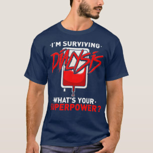 T-shirt Survivre à la dialyse est ma superpuissance hémodi