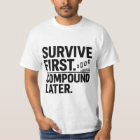 Survivre d'abord, capitaliser ensuite — Mentalité