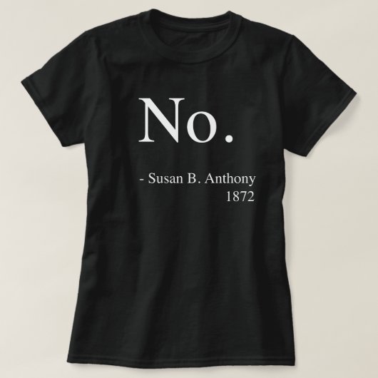 T-shirt Susan B. Anthony Chemise féminine, Histoire des fe (Design devant)