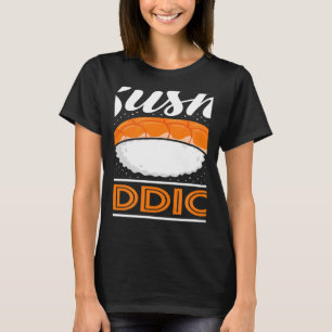 T-shirt Sushi Addictif Japonais Nourriture Japon Sushi