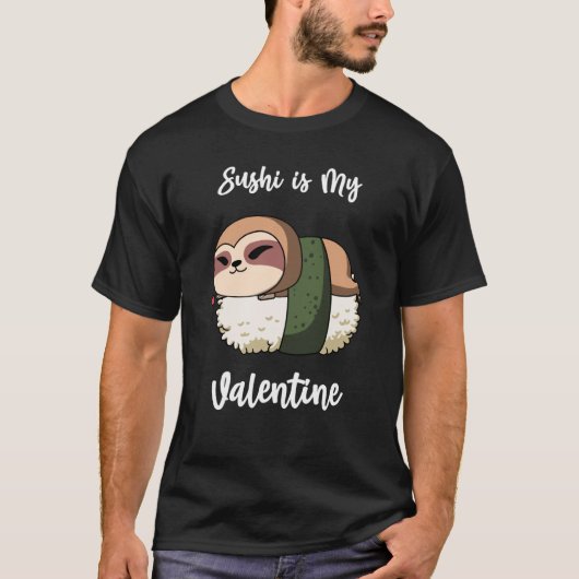 T-shirt Sushi is My Valentine Sloth Valentine's Day (Devant)