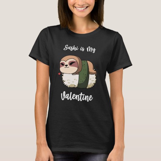T-shirt Sushi is My Valentine Sloth Valentine's Day (Devant)
