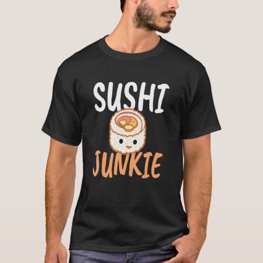 T-shirt Sushi Junkie I Japon Maki Chef Nourriture Japonais (Devant)