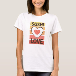T-shirt Sushi Love Heart Food Favori Food Vintage