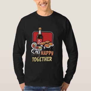 T-shirt Sushi Lover - Soy Happy Together Sushi Pun