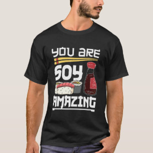 T-shirt Sushi Roll Vous Êtes Soy Extraordinaire Nourriture