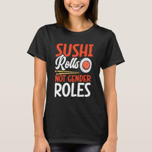 T-shirt Sushi Rolls Non Rôles Sexes Sushi Japon Japonais