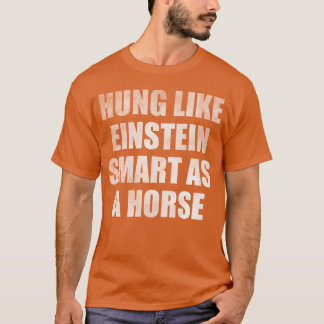 T-shirt Suspendu comme intelligent comme des amis de cheva