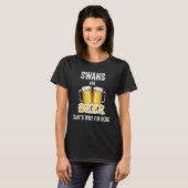 T-shirt Swans And Beer That's Why I'm Here (Devant entier)