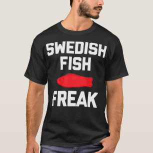 T-shirt Swedish Fish Freak drôle en disant nourriture sarc