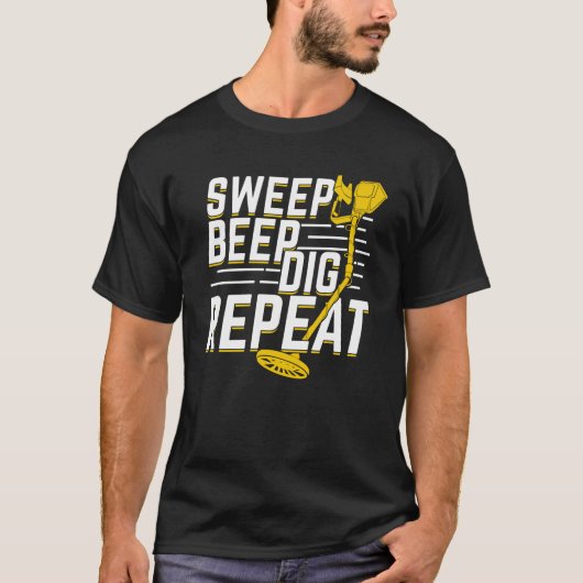 T-shirt Sweep Beep Dig Répéter le don du détecteur de méta (Devant)