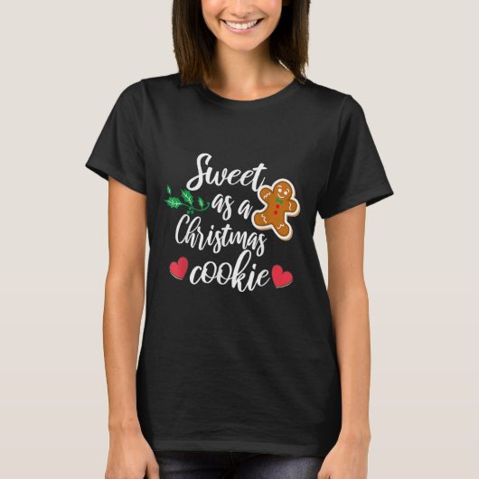 T-shirt Sweet As A Christmas Cookie - Biscuit, Christmas C (Devant)