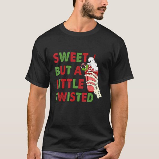 T-shirt Sweet But A Little Twisted Funny Latte Skeleton Ch (Devant)