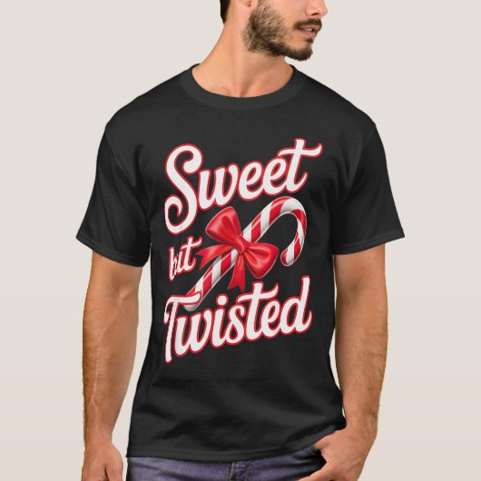 T-shirt Sweet But Twisted Candy Cane Funny Christmas  (Devant)