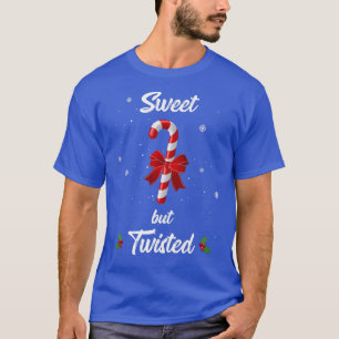 T-shirt Sweet but Twisted Candy Cane Funny Christmas Sayin