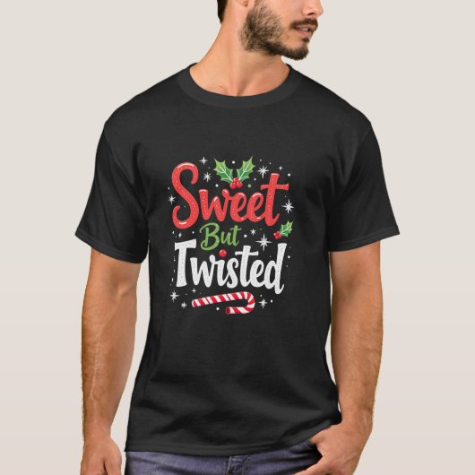T-shirt Sweet But Twisted Funny Christmas Candy Cane Xmas  (Devant)