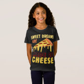 T-Shirt Sweet Dreams sont faits de pizza au fromage (Devant entier)