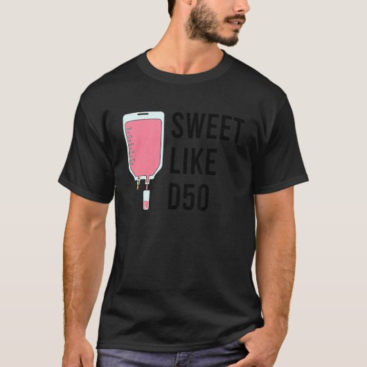 T-shirt Sweet Life D50 Iv Fluid Nurse (Devant)