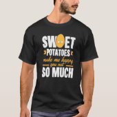 T-shirt Sweet Potatoes Makes Me Happy Vegetable (Devant)