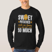 T-shirt Sweet Potatoes Makes Me Happy Vegetable (Devant)
