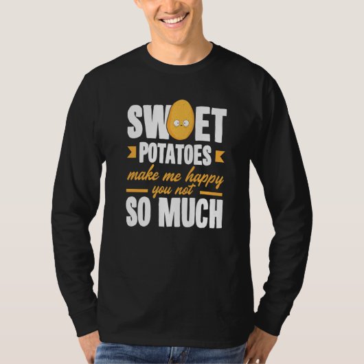 T-shirt Sweet Potatoes Makes Me Happy Vegetable (Devant)