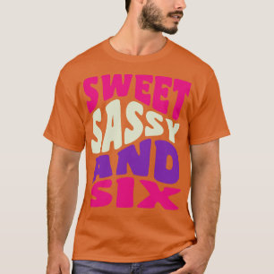 T-shirt Sweet Sassy et six filles 6e anniversaire Six ans