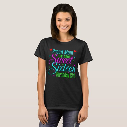 T-shirt Sweet sixteen 16 Anniversaire Fier Maman (Devant entier)