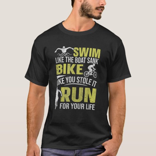 T-shirt Swim Bike Run Funny Triathlon (Devant)
