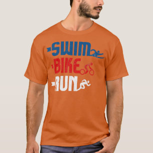 T-shirt Swim Bike Run Triathlon Athlete Triathlon lover
