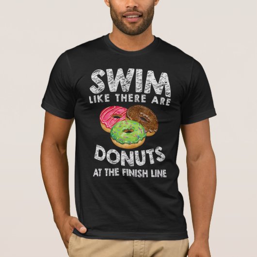 T-shirt Swim Like There Are Donuts (Devant)