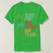 T-shirt Swim Vélo Rapide Longue Course Pour Gagner Triathl (Design devant)