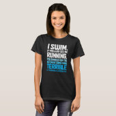 T-shirt Swimming  Swimmer I Swim (Devant entier)