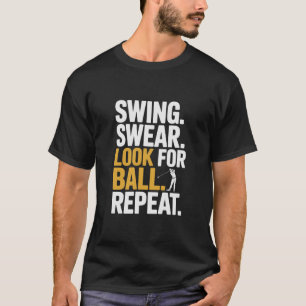 T-shirt Swing Jurer Chercher La Balle Répéter Golf Golfeur