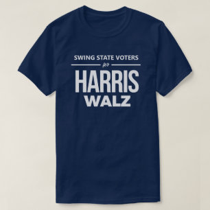 T-shirt Swing State Voters for Harris Walz