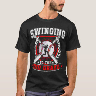 T-shirt Swinging To The 3rd Grade Baseball First Day Of