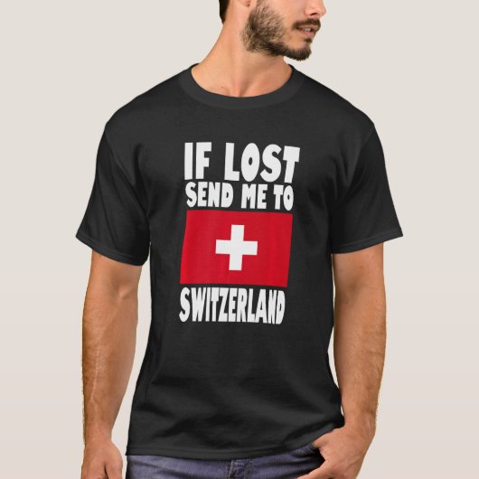 T-shirt Switzerland Flag Design  If lost send me to Switze (Devant)