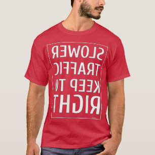 T-shirt Symbole5467 De La Circulation Plus Lente Continuez