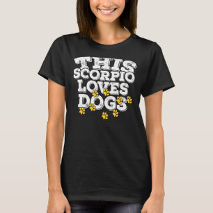 T-shirt Symbole Horoscope Zodiaque Scorpio aime les chiens