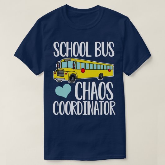 T-shirt Sympa drôle conducteur de bus scolaire chaos coord (Design devant)