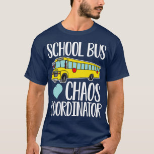 T-shirt Sympa drôle conducteur de bus scolaire chaos coord
