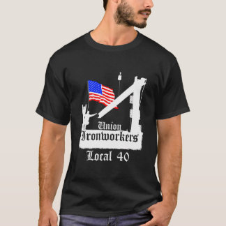 T-shirt Syndicat des travailleurs du fer Local 40 American