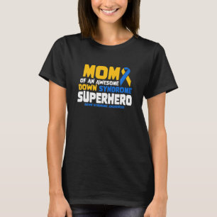 T-shirt Syndrome De Down Maman D'Un Syndrome De Superhero