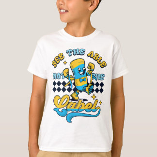 T-shirt Syndrome de Down super Voir la table not étiquette