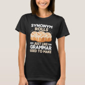 T-shirt Synonym Rolls Just Like Grammar Used To Make Meme  (Devant)