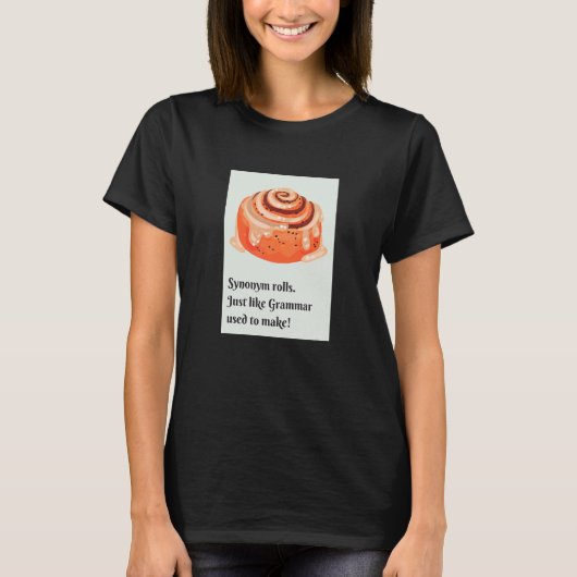 T-shirt Synonyme Rolls cannelle Rolls Grammar Pun (Devant)
