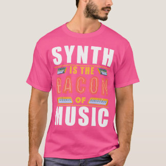T-shirt Synth Est Le Bacon De Musique Synth Pop Fun 80S El