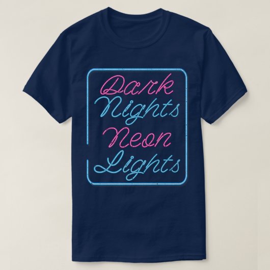 T-shirt Synthwave Dark Nights Neon Lights 80s Aesthétique  (Design devant)